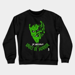 Dr. Walpurgis and the Vault of Horror Crewneck Sweatshirt